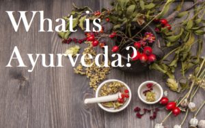 what-is-ayurveda